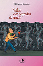 Heitor e os segredos do amor – François&nbsp;Lelord